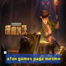 afun games paga mesmo